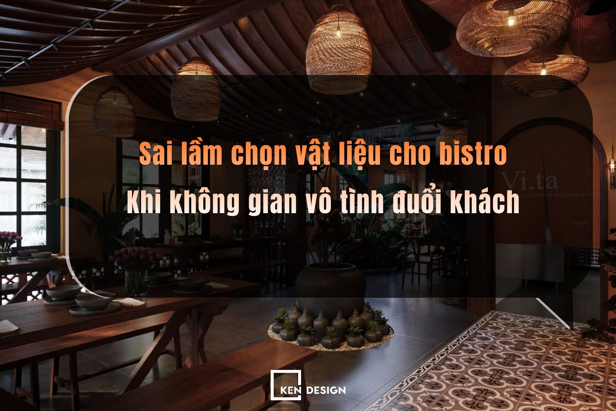 Sai lầm chọn vật liệu cho bistro: Khi không gian vô tình đuổi khách